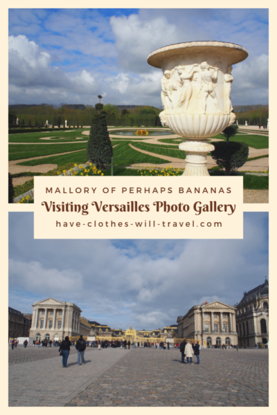 Visiting Versailles with Mallory