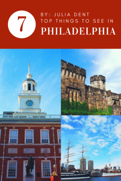 The Top 7 Things to See in Philadelphia