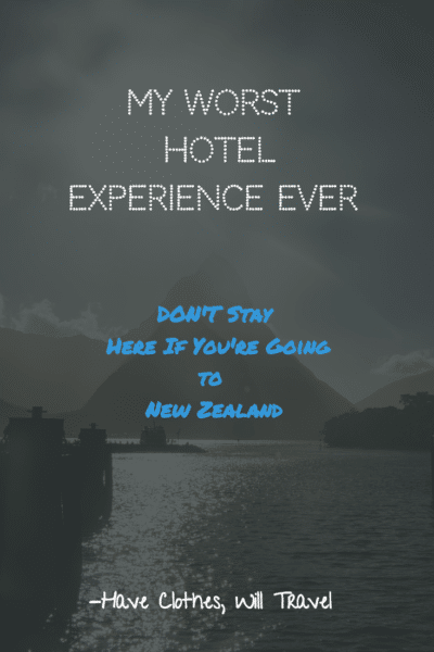 Worst Hotel Experience Ever in New Zealand