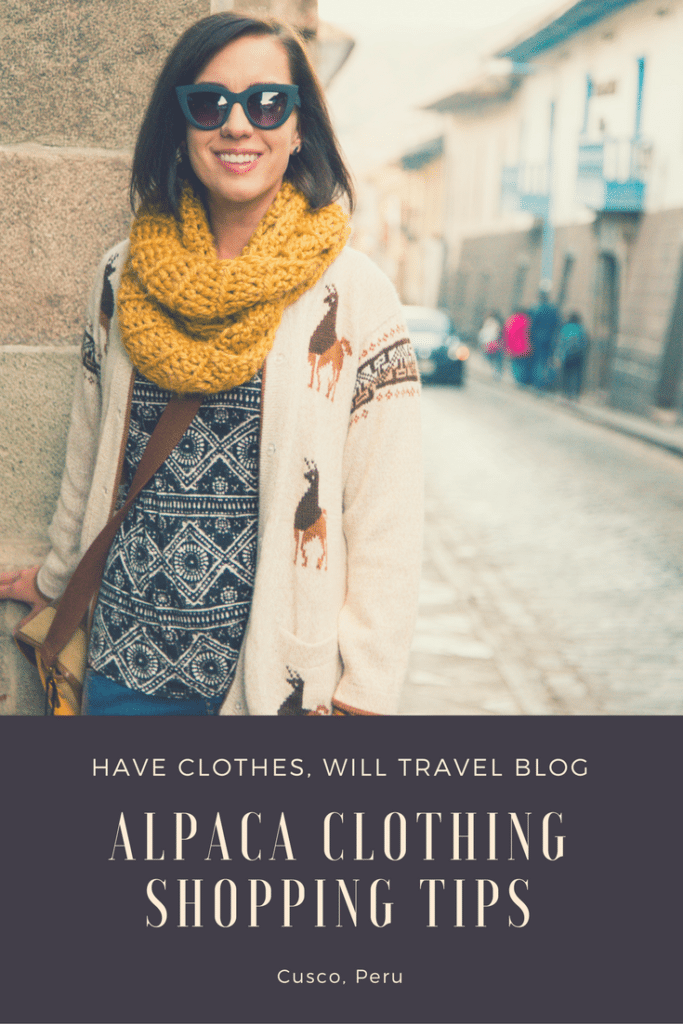Alpaca Clothing Shopping Tips for Cusco, Peru + What I Wore
