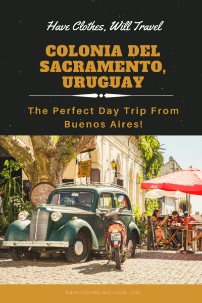 Colonia del Sacramento, Uruguay – The Perfect Day Trip From Buenos Aires