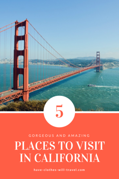5 Amazing Places to Visit in California