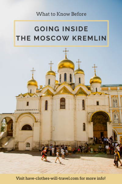 What To Know Before Going Inside The Kremlin