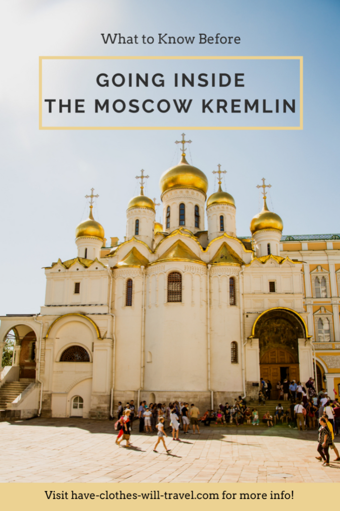 An image of the outside of the Annunciation Cathedral inside the Kremlin in Russia. Text across the top of the image says "What to Know Before Going Inside the Moscow Kremlin: