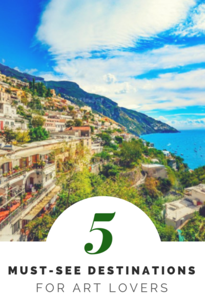5 Must-See Destinations For Art Lovers