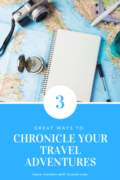 3 Great Ways to Chronicle Your Adventure Travels