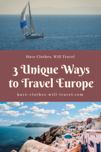 3 Unique Ways to Travel Europe
