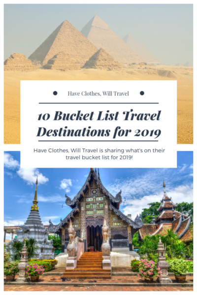 Have Clothes, Will Travel’s 2019 Top 10 Travel Bucket List