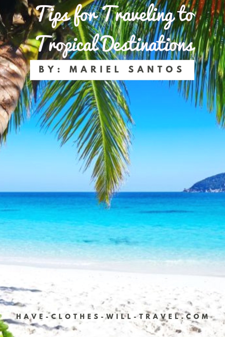 Tips for Traveling to Tropical Destinations