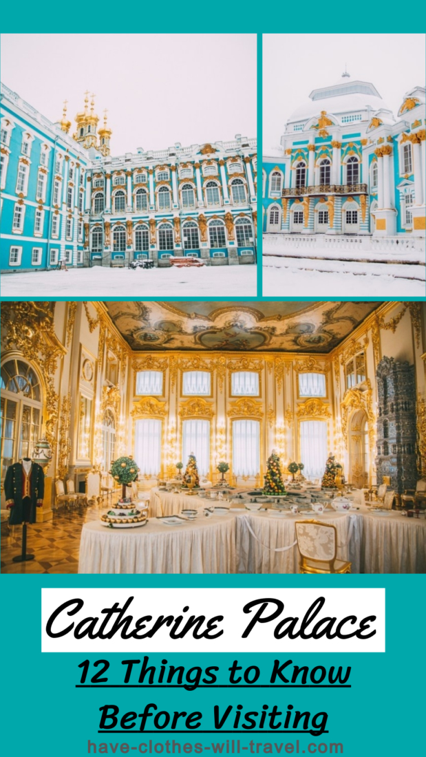 Photo shows a collage of images of Catherine Palace with text that reads "12 Things to Know Before Visiting Catherine Palace in Pushkin, Russia"