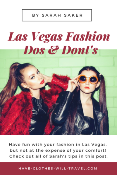 A Fashionista’s Style Guide to the Do’s and Don’ts of Las Vegas Fashion