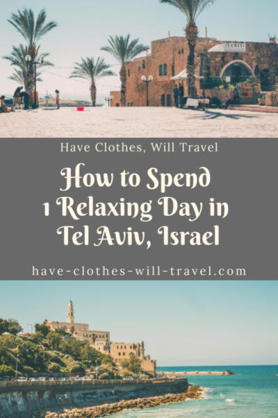 How to Spend 1 Relaxing Day in Tel Aviv, Israel