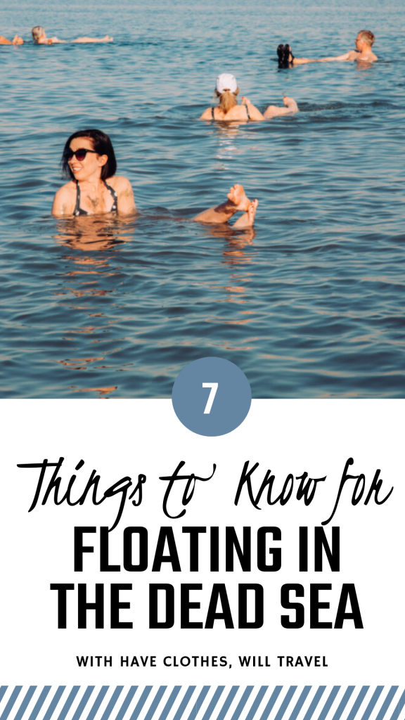 An image of a woman floating in the Dead Sea. Black text on a white background underneath the image reads "7 things to know for floating in the dead sea with Have Clothes, Will Travel"