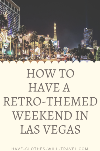 How to Have a Retro-Themed Weekend in Las Vegas