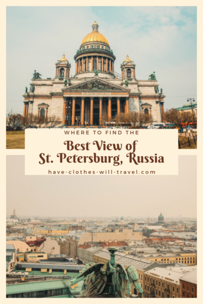 Where to Find the Best View of St. Petersburg, Russia – St. Isaac’s Colonnade