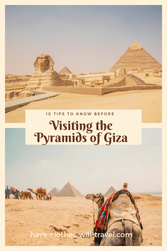 Visiting the Pyramids of Giza – 10 Tips to Know Before You Go