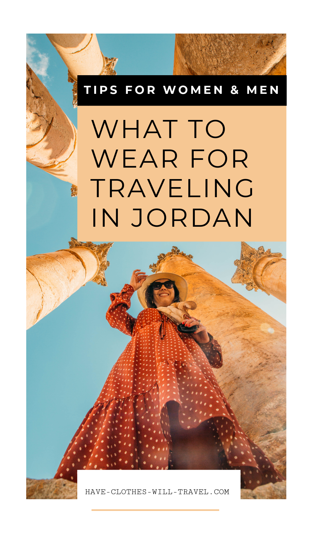 An image of a woman posing alongside stone columns in Jordan. Text in a colored box across the top of the image reads "tips for women and men" and "what to wear for traveling in Jordan"