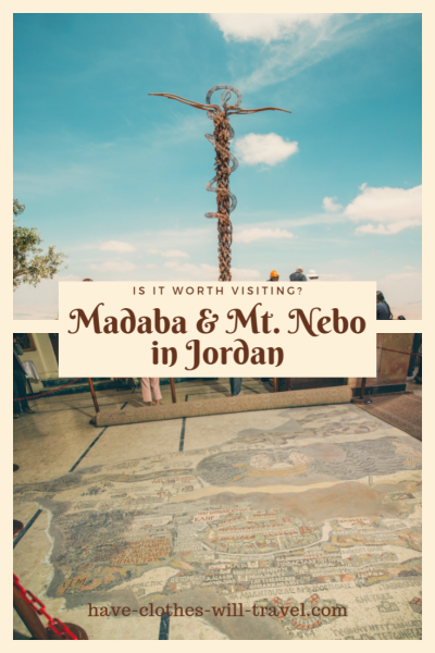 Madaba & Mt. Nebo – Are They Worth Adding to Your Jordan Itinerary?