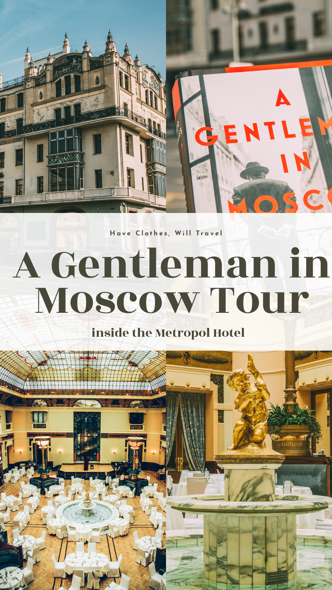 A collage of images taken during the Gentleman in Moscow tour at the Metropol Hotel in Moscow, Russia, with a banner of text across the center of the graphic.