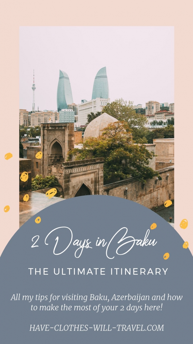 How to Spend 2 Days in Baku, Azerbaijan - The Ultimate Itinerary