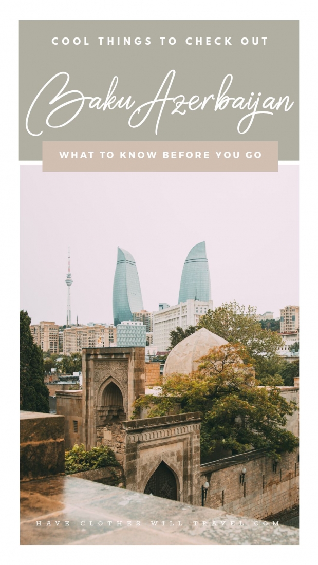 Baku, Azerbaijan - 11 Cool Things to Check Out + What to Know Before You Visit