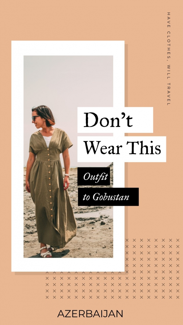 What NOT to Wear to Gobustan National Park & Mud Volcanoes in Azerbaijan