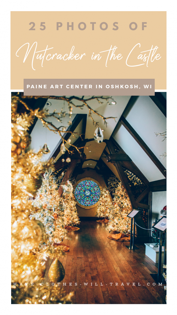 A room inside The Paine Art Center filled with brightly lit Christmas trees. Text above the image says, "25 Photos of Nutcracker in the Castle" and "Paine Art Center in Oshkosh, WI'