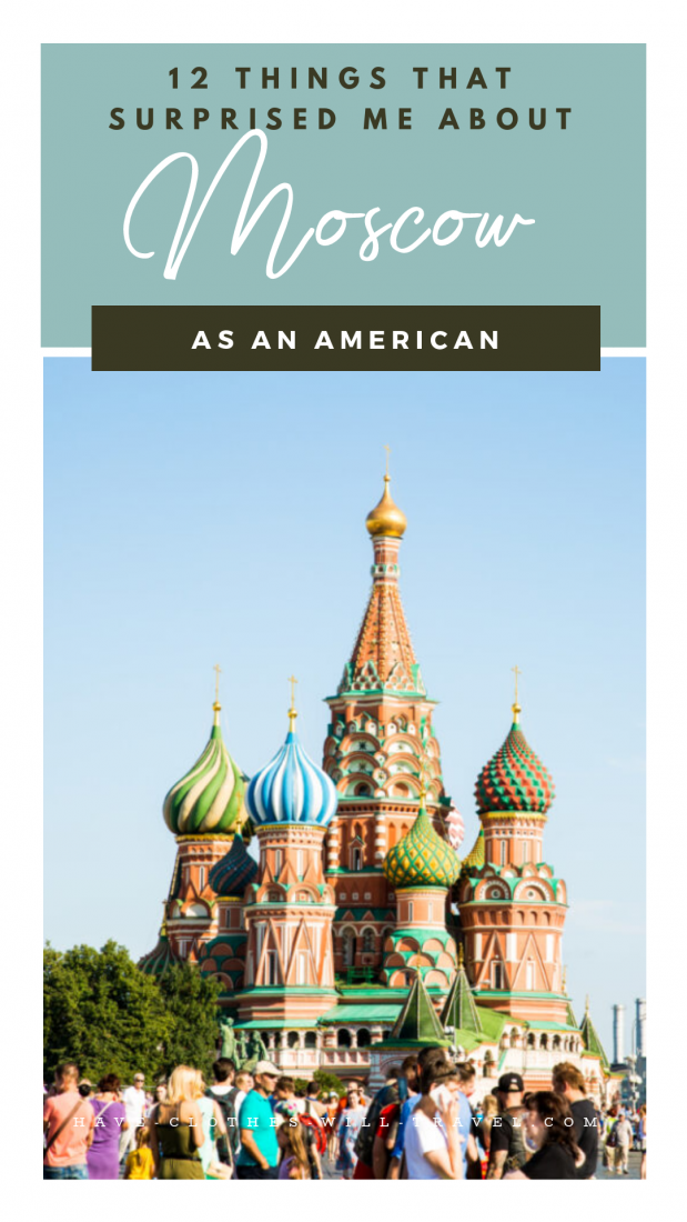 12 Things That Surprised Me About Moscow, Russia (As an American)