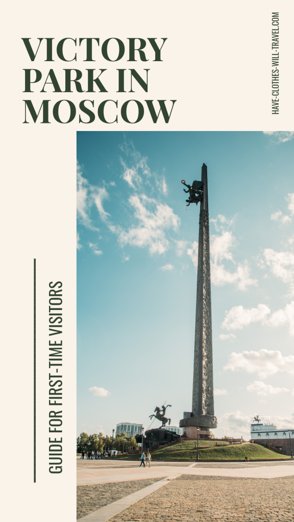 VICTORY PARK (PARK POBEDY) IN MOSCOW, RUSSIA – A GUIDE FOR FIRST-TIME VISITORS