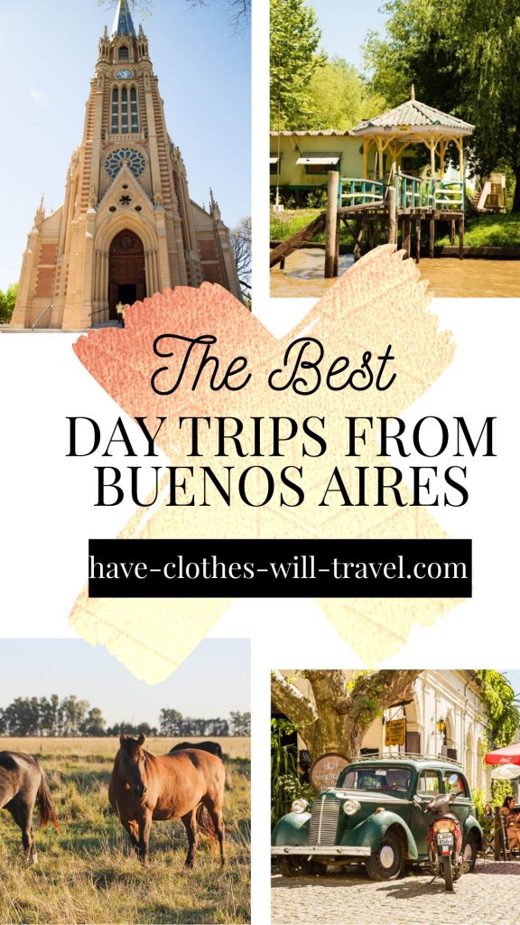 A graphic for Pinterest featuring a church, horses, Tigre Delta, and Colonia del Sacramento with text that says "The Best Day Trips from Buenos Aires"