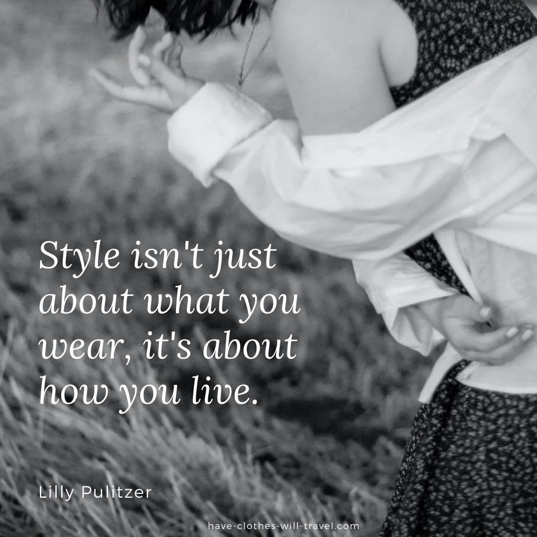 A black and white image of woman outdoors in a grass field. She's wearing a dress with a white linen shirt over it. White text across the image says, "Style isn't just about what you wear, it's about how you live. ― Lilly Pulitzer"