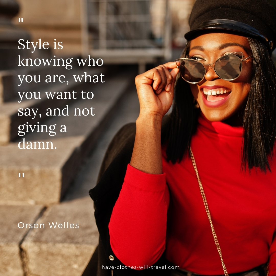 A black woman smiles into the sunshine, wearing stylish glasses, a red shirt, and black hat. Text on the image reads, "Style is knowing who you are, what you want to say, and not giving a damn. ― Orson Welles"