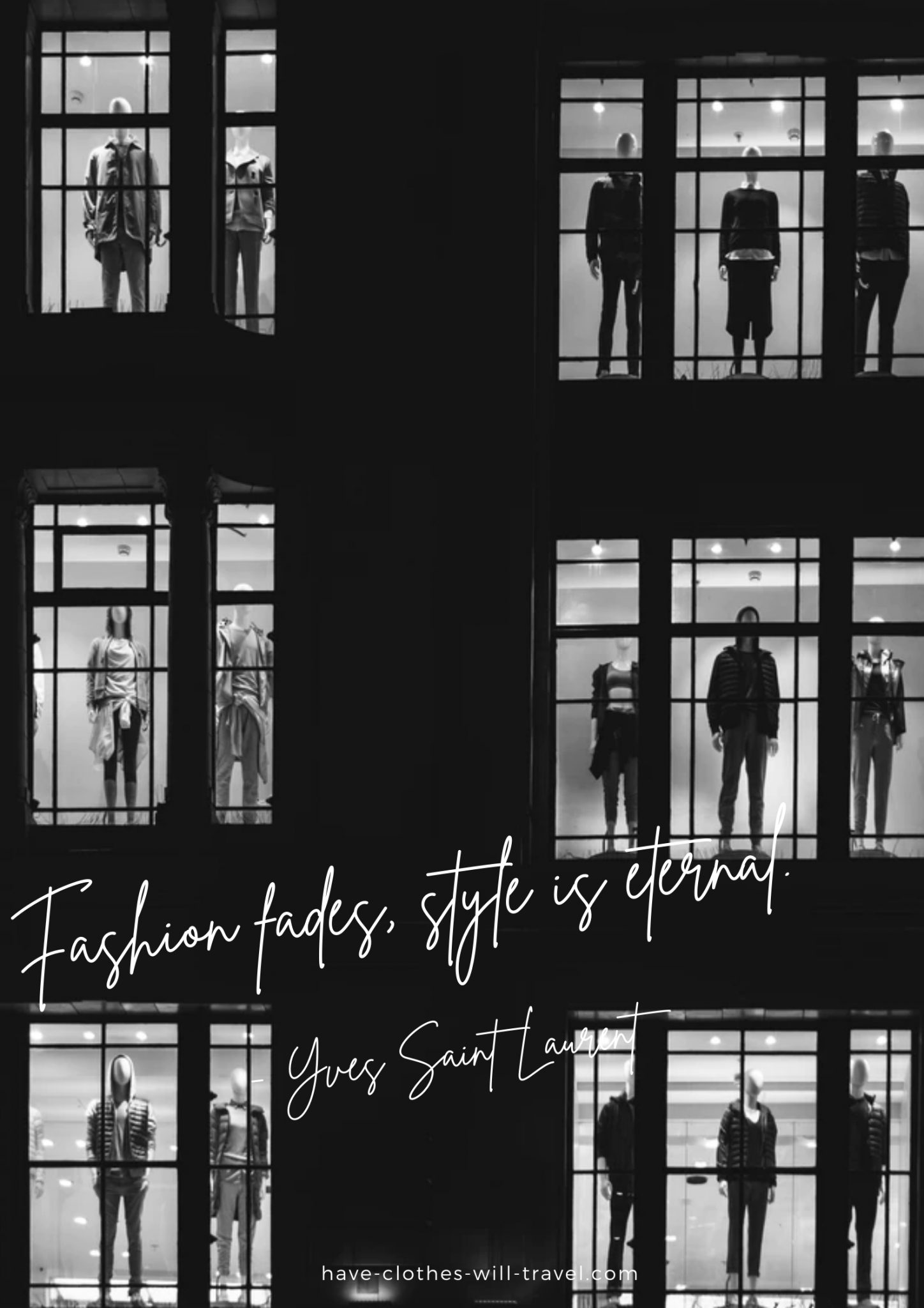 A black and white image of mannequin figures in the windows of a multi-story building. White cursive text across the image says, "Fashion changes, but style endures. ― Coco Chanel"