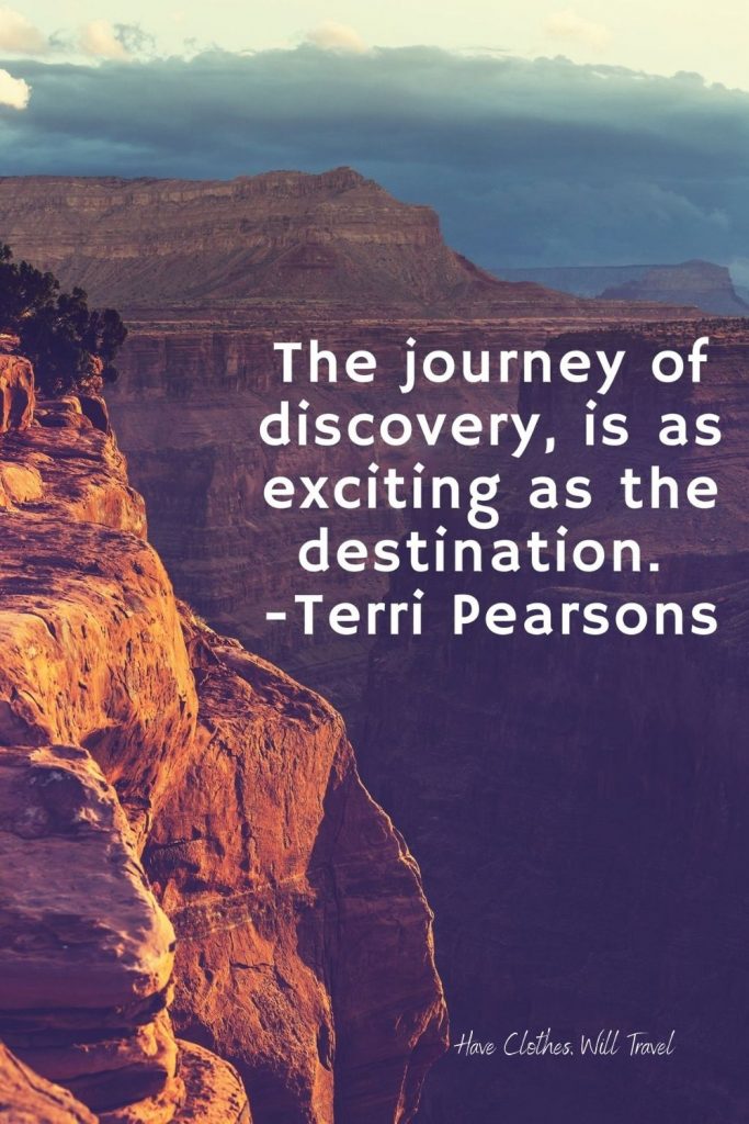 An image overlooking a vast canyon at sunset, with cloudy skies and multicolored rocks and cliffs. White text across the image reads, "The journey of discovery is as exciting as the destination. - Terri Pearsons"