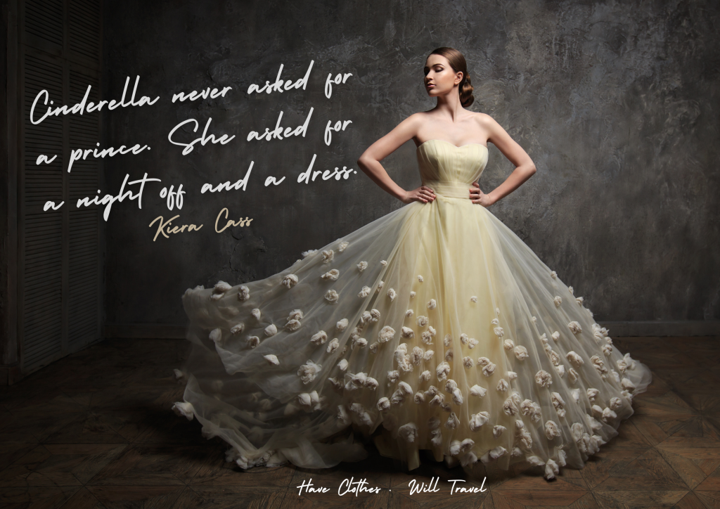 Cinderella never asked for a prince. She asked for a night off and a dress. - Kiera Cass