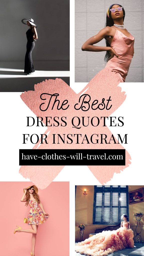 100+ Dress Quotes for the Perfect Instagram Caption