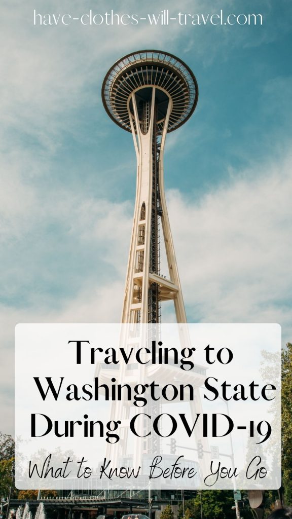 Traveling to Washington State During COVID - What to Know Before You Go