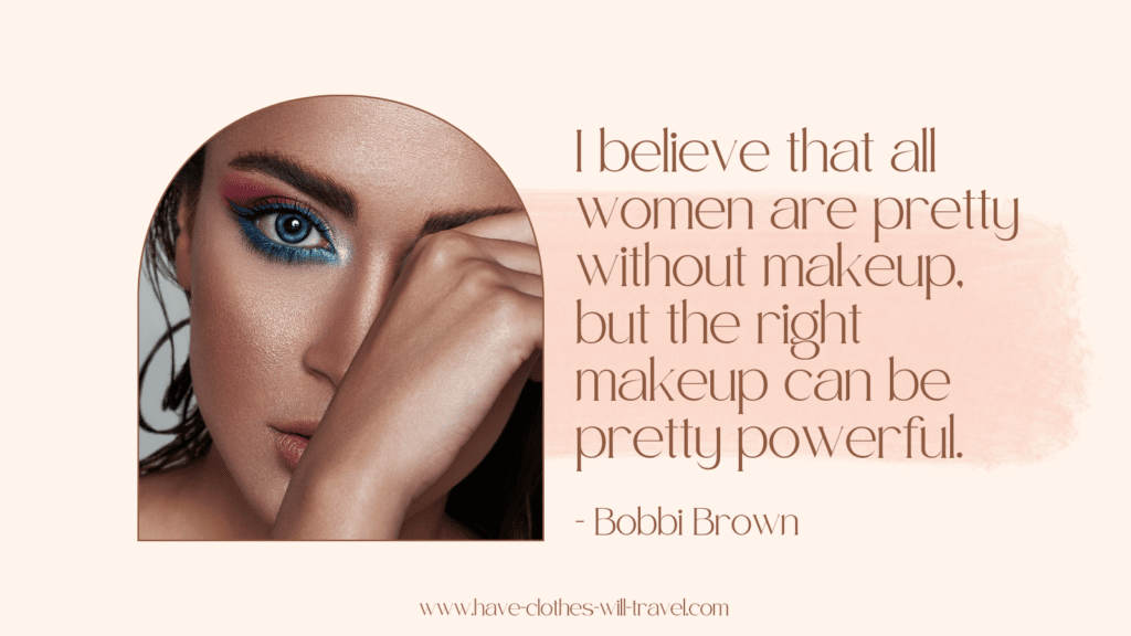 An image of a model with colorful pink and blue eye makeup. Next to the image is text sharing a quote about makeup: "I believe that all women are pretty without makeup, but the right makeup can be pretty powerful. - Bobbi Brown"