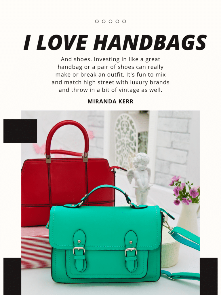 I love handbags