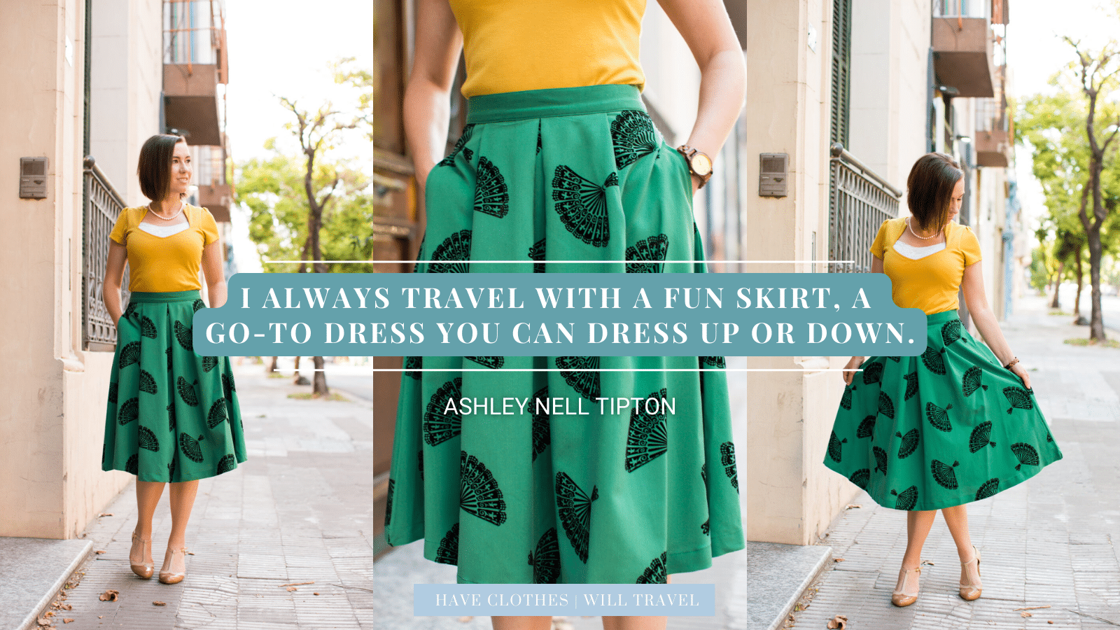 99. I always travel with a fun skirt, a go-to dress you can dress up or down; walking heels & flats are a must. - Ashley Nell Tipton